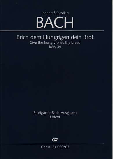 photo of Brich dem Hungrigen dein Brot, BWV 39, vocal score