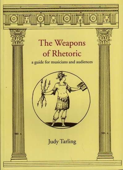 photo of The Weapons of Rhetoric, a guide for musicians and audiences, revised 2013