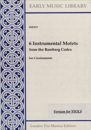 photo of 6 Instrumental Motets from the Bamberg Codex, Version for Viols