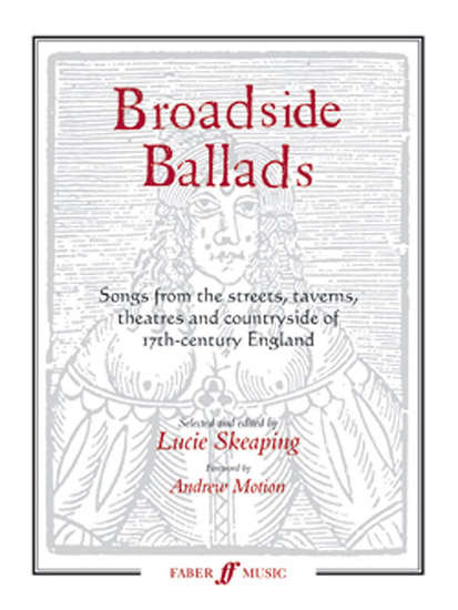 photo of Broadside Ballads, Songs from the streets, taverns, theatres and countryside