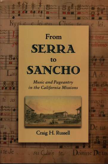 photo of From Serra to Sancho, Music and Pageantry in California Missions