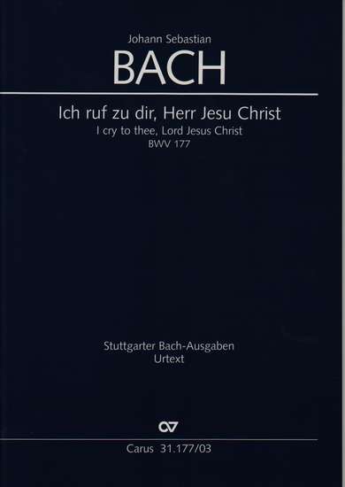 photo of Ich ruf zu dir, Herr Jesu Christ, BWV 177, vocal score