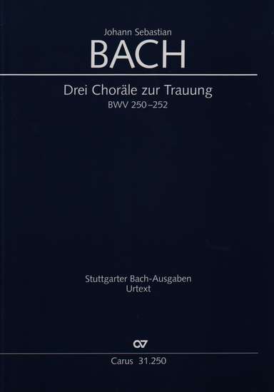 photo of Drei Chorale zur Trauung, BWV 250-252, full score