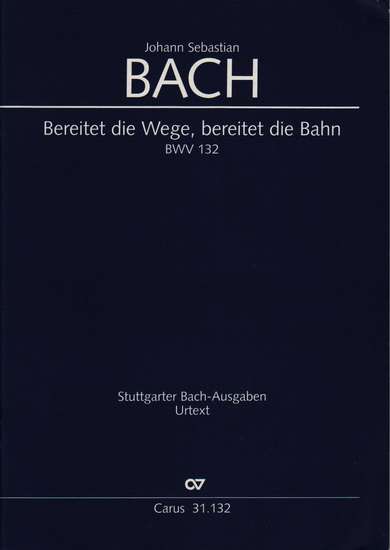 photo of Bereitet die Wege, Bereitet die Bahn, BWV 132, full score