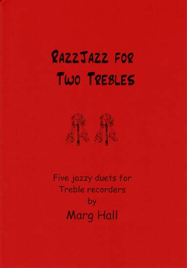 photo of Razzjazz for Two Trebles, Five jazzy duets for Alto recorders
