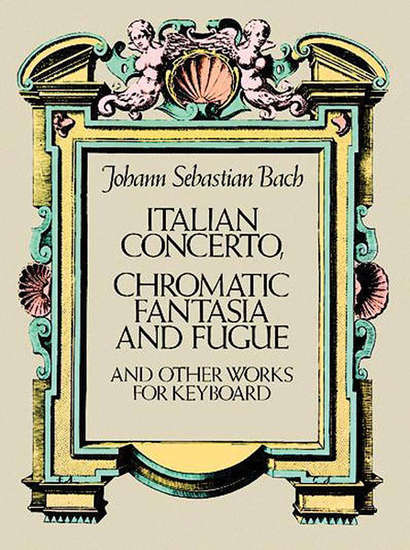 photo of Italian Concerto, Chromatic Fantasia and Fugue, other works