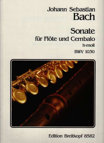 photo of Sonate für Flöte und Cembalo, h-moll, BWV 1030