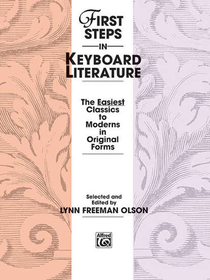 photo of First Steps in Keyboard Literature, The Easiest Classics to Moderns