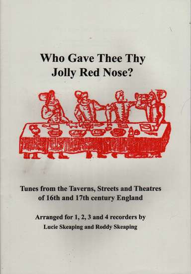 photo of Who Gave Thee Thy Jolly Red Nose, Tunes from the Taverns, Streets and Theatres