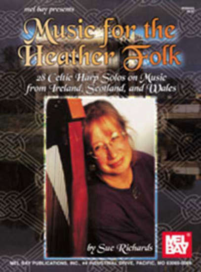 photo of Music for the Heather Folk, 28 Celtic Harp Solos