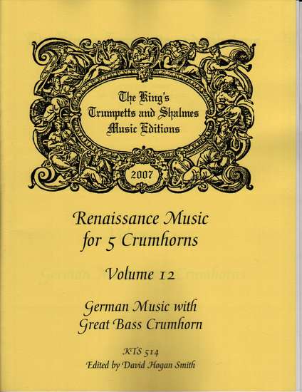 photo of Renaissance Music for 5 Crumhorns, Volume 12, German Music with Great Bass