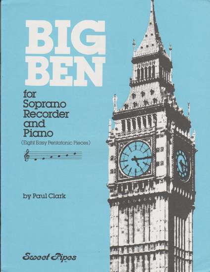 photo of Big Ben for Soprano Recorder and Piano, 8 Easy Pentatonic Pieces