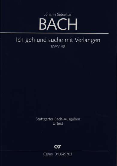 photo of Ich geh und suche mit Verlangen, BWV 49, vocal score