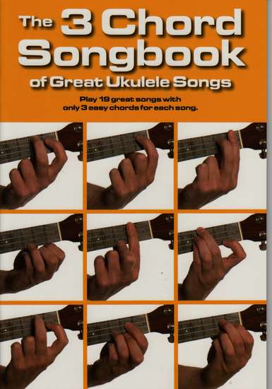 photo of The 3 Chord Songbook of Great Ukulele Songs, Play 19 great songs