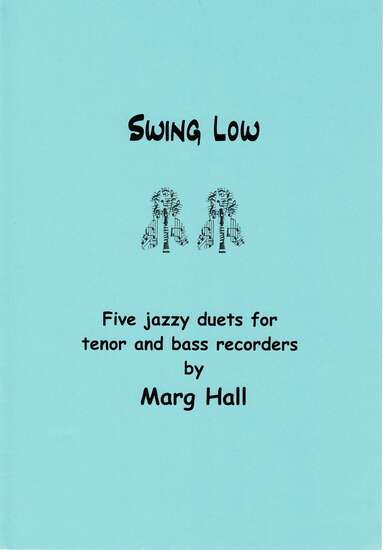 photo of Swing Low, Five jazzy duets for tenor and bass recorders