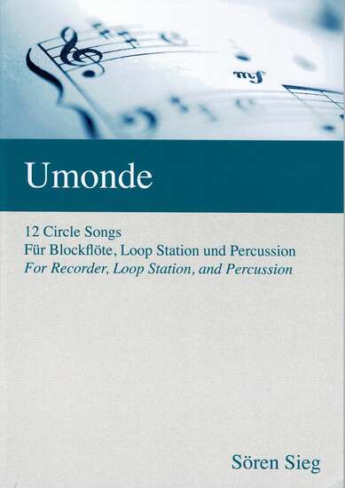photo of Umonde, 12 circle songs for Recorder, Loop Station and Percussion