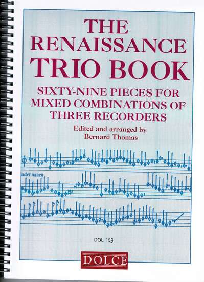 photo of The Renaissance Trio Book, 69 Pieces for mixed combinations of recorders