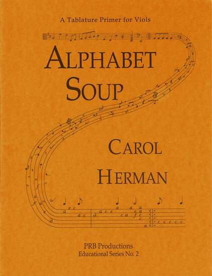 photo of Alphabet Soup, A Tablature Primer for Viols