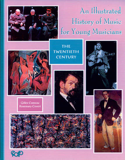 photo of The Twentieth Century, An Illustrated History of Music for Young Musicians